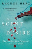 The Scent of Desire by Rachel Herz