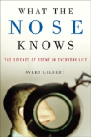 Avery Gilbert, What the Nose Knows
