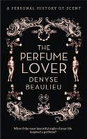 The Perfume Lover by Denyse Beaulieu, book cover