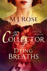 The Collector of Dying Breaths by M. J. Rose, cover