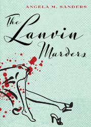 The Lanvin Murders by Angela M. Sanders, book cover