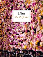 Dior: The Perfumes by Chandler Burr, book cover