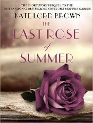 The Last Rose of Summer by Kate Lord Brown