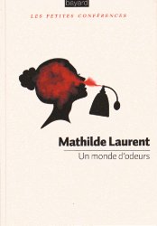 Un monde d'odeurs by Mathilde Laurent