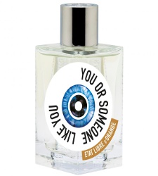 Etat Libre d’Orange You or Someone Like You